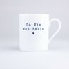 Mug La vie est belle