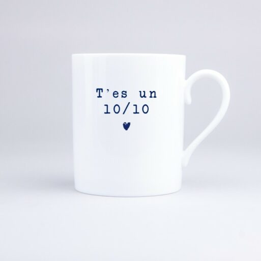 Mug T'es un 10 sur 10